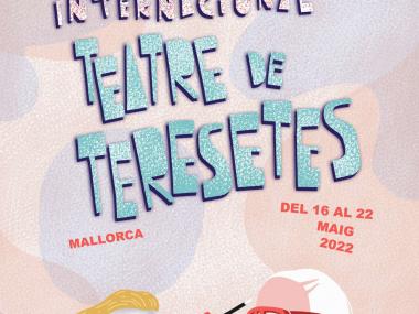 24è festival internacional Teatre de Teresetes a Mallorca.