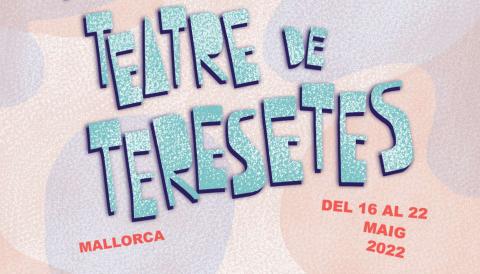 24è festival internacional Teatre de Teresetes a Mallorca.